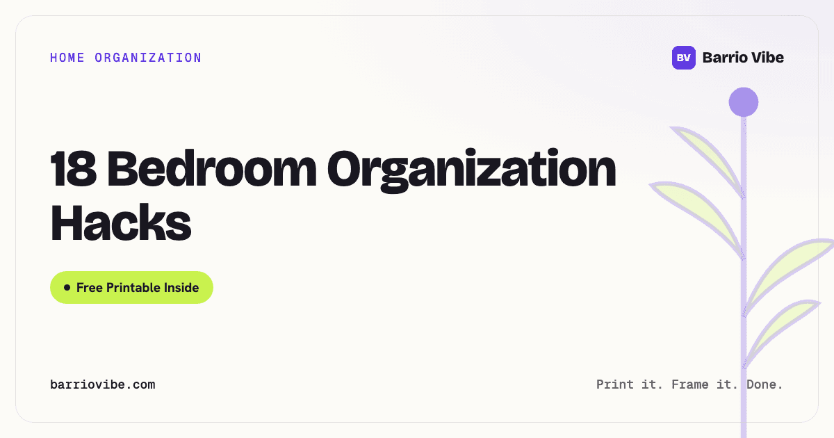 18 Bedroom Organization Hacks (Free Printable)