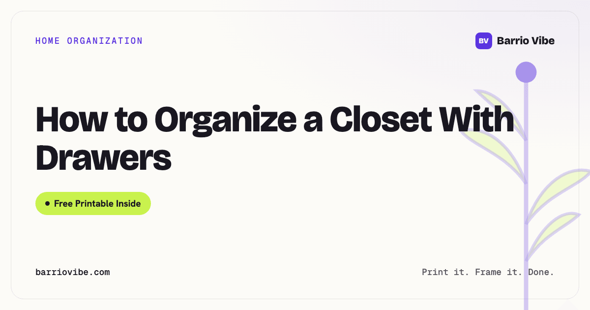 How to Organize a Closet With Drawers (Free Printable)
