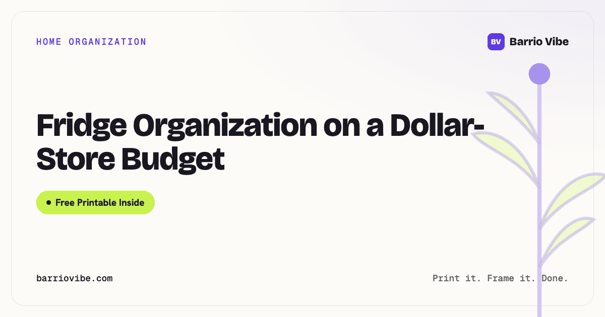 Fridge Organization on a Dollar-Store Budget (Free Printable)