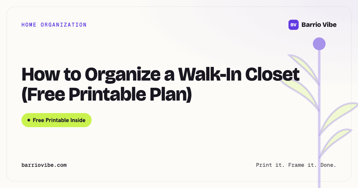 How to Organize a Walk-In Closet (Free Printable Plan)